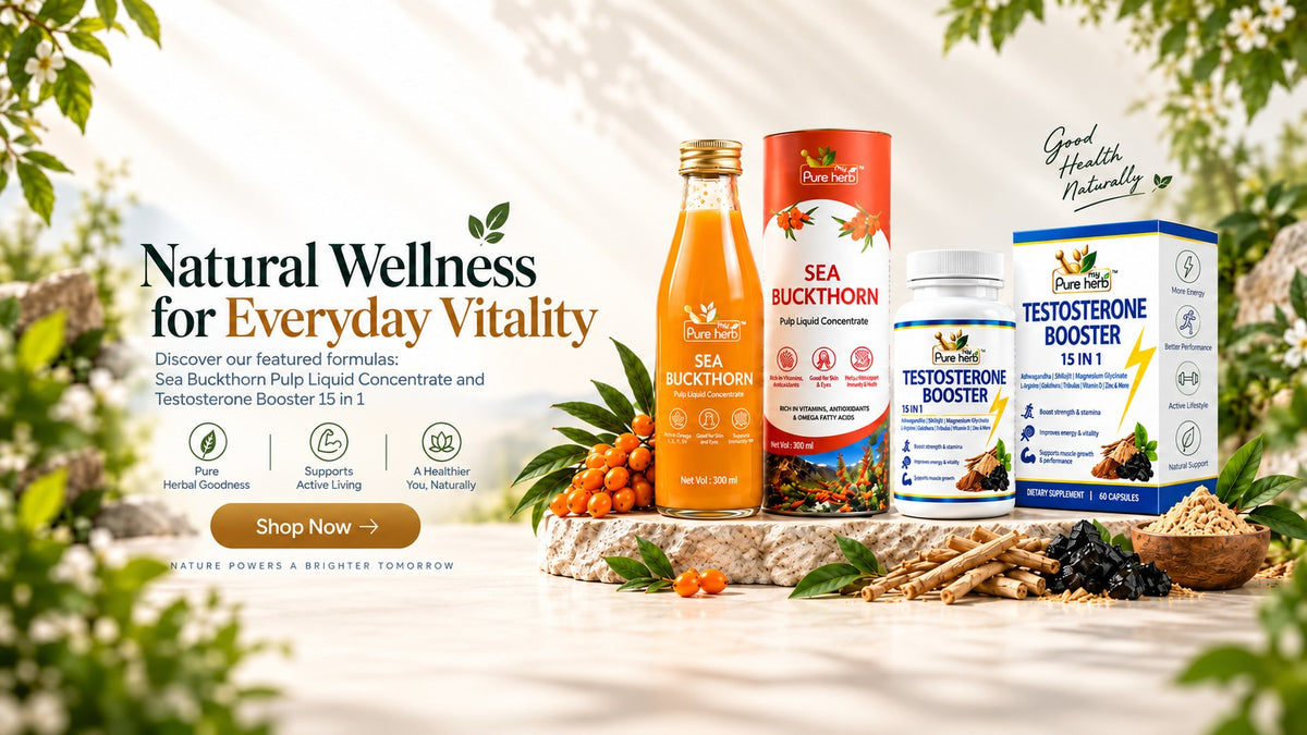 Natural Wellness for Everyday Vitality - Sea Buckthorn Pulp Liquid Concentrate and Testosterone Booster 15 in 1